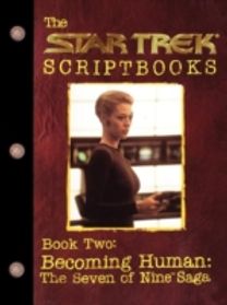 Becoming Human: The Seven of Nine Saga Becoming Human: The Seven of Nine Saga