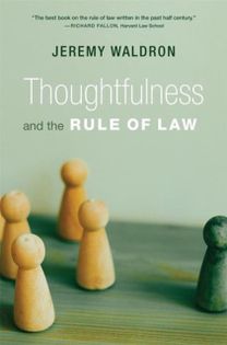 Thoughtfulness and the Rule of Law Thoughtfulness and the Rule of Law