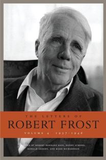 Letters of Robert Frost, Volume 4