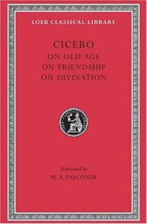 On Old Age. on Friendship. on Divination