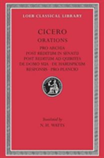 Pro Archia. Post Reditum in Senatu. Post Reditum ad Quirites. De Domo Sua. De Haruspicum Responsis. Pro Plancio