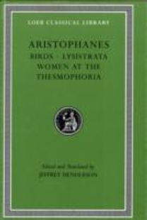 Birds. Lysistrata. Women at the Thesmophoria