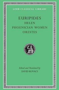 Helen. Phoenician Women. Orestes