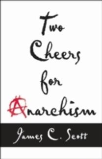Two Cheers for Anarchism