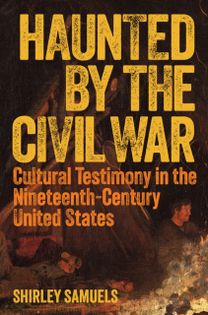 Haunted by the Civil War
