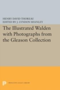 Illustrated Walden with Photographs from the Gleason Collection