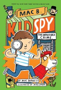 Impossible Crime (Mac b., Kid Spy #2)