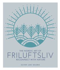 Nordic Art of Friluftsliv