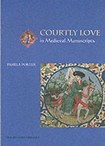 Courtly Love in Medieval Manuscripts