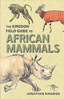 The Kingdon Field Guide to African Mammals The Kingdon Field Guide to African Mammals