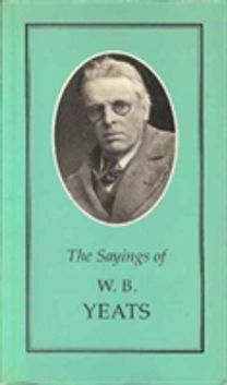 The Sayings of W.b. Yeats