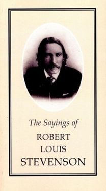 The Sayings of Robert Louis Stevenson