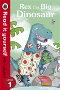 Rex the Big Dinosaur - Read it Yourself with Ladybird