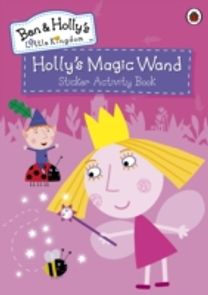 Ben and Holly's Little Kingdom: Holly's Magic Wand Sticker Activity Book