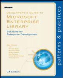 Developer's Guide to Microsoft Enterprise Library, C# Edition