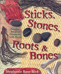 Sticks, Stones, Roots and Bones