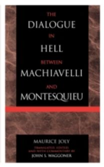 Dialogue in Hell between Machiavelli and Montesquieu