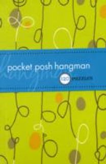 Pocket Posh Hangman: 120 Puzzles