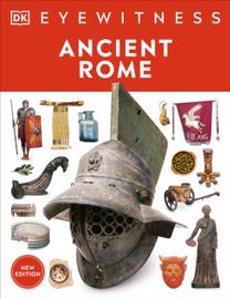 Eyewitness Ancient Rome