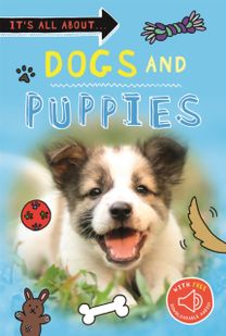 It's All About... Dogs and Puppies