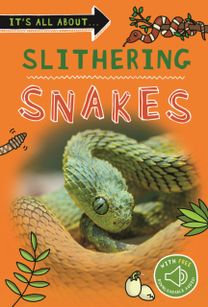 It's All About... Slithering Snakes