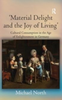 'Material Delight and the Joy of Living' 'Material Delight and the Joy of Living'
