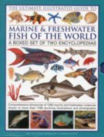 The Ultimate Illustrated Guide to Marine and Freshwater Fish of the World