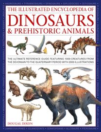 Dinosaurs and Prehistoric Creatures, the Illustrated Enc of