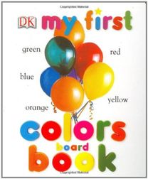 My First Colors Board Book