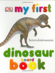 My First Dinosaur Board Book