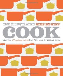 The Illustrated Stepbystep Cook