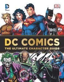 Dc Comics Ultimate Character Guide