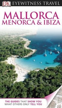Dk Eyewitness Mallorca Menorca Ibiza