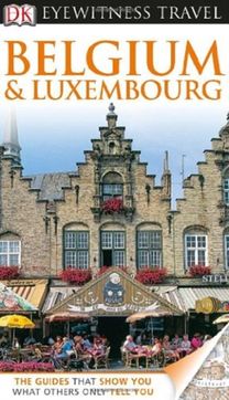 Dk Eyewitness Belgium and Luxembourg