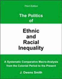 Politics of Ethnic and Racial Inequality: a Systematic Comparative Macro-Analysis from the Colonial Period to the Present