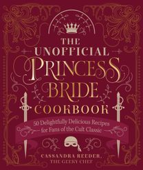 Unofficial Princess Bride Cookbook