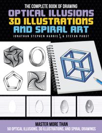 Complete Book of Drawing Optical Illusions, 3d Illustrations, and Spiral Art