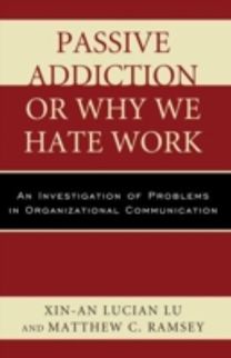 Passive Addiction or why We Hate Work