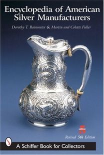Encyclopedia of American Silver Manufacturers