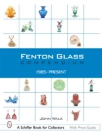 Fenton Glass Compendium