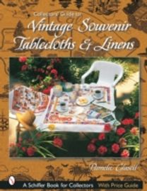 Collectors' Guide to Vintage Souvenir Tablecloths and Linens