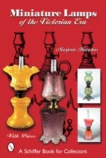 Miniature Lamps of the Victorian Era