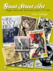 Great Street Art: Reggae, Blues, and World Beat  Posters, 1977-1989