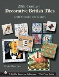 20th Century Decorative British Tiles: Craft and Studio Tile Makers