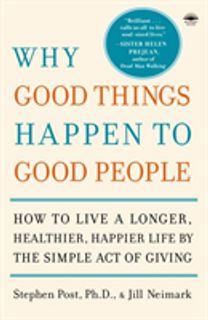 Why Good Things Happen to Good People Why Good Things Happen to Good People