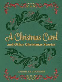 Christmas Carol and Other Christmas Stories