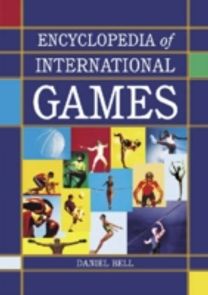 Encyclopedia of International Games Encyclopedia of International Games