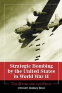 Strategic Bombing by the United States in World War Ii Strategic Bombing by the United States in World War Ii