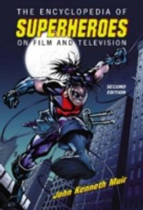 The Encyclopedia of Superheroes on Film and Television
