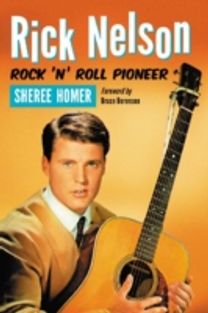 Rick Nelson, Rock 'N' Roll Pioneer